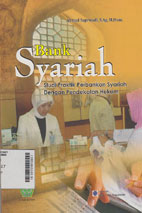 Bank Syariah : studi praktik perbankan syariah dengan pendekatan hukum