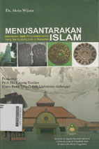 Menusantarakan Islam : menelusuri jejak pergumulan Islam yang tak kunjung usai di Nusantara