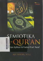 Semiotika Al Qur\'an : metode dan aplikasi terhadap kisah Yusuf