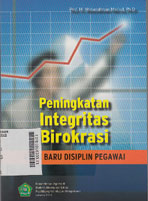 Peningkatan Integritas Birokrasi : arah baru disiplin pegawai