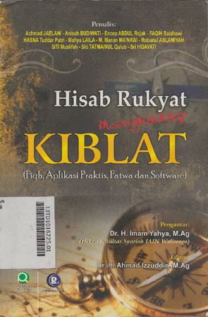 Hisab Rukyat Menghadap Kiblat (Fiqh, Aplikasi Praktis, Fatwa, dan Software)