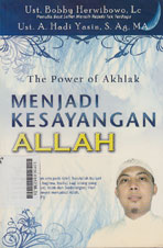 The Power Of Akhlak : menjadi kesayangan Allah