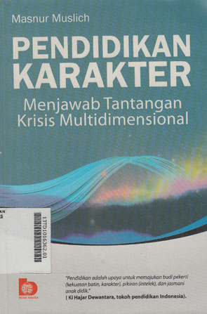 Pendidikan Karakter : menjawab tantangan krisis multidimensional