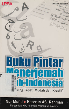 Buku Pintar Menerjemahkan Arab-Indonesia : cara paling tepat, mudah dan kreatif