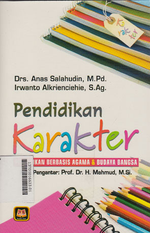 Pendidikan Karakter : pendidikan berbasis agama dan budaya bangsa