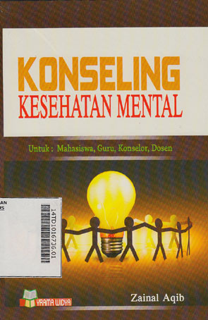 Konseling Kesehatan Mental : untuk mahasiswa, guru, konselor, dosen