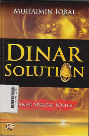 Dinar Solution : dinar sebagai solusi