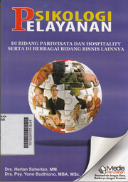 Psikologi Pelayanan Di Bidang Pariwisata dan Hospitality Serta Di Berbagai Bidang Bisnis Lainnya