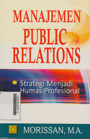 Manajemen Public Relations : strategi menjadi humas profesional