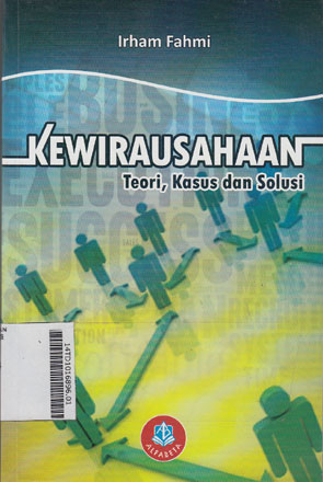 Kewirausahaan : teori, kasus dan solusi