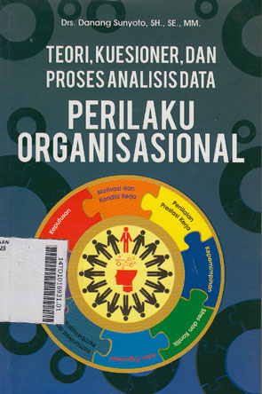 Teori, Kuesioner, dan Proses Analisis Data Perilaku Organisasional