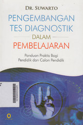 Pengembangan Tes Diagnostik Dalam Pembelajaran : panduan praktis bagi pendidik dan calon pendidik