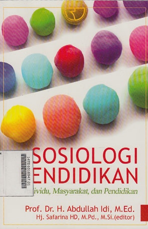 Sosiologi Pendidikan : individu, masyarakat, dan pendidikan