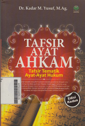 Tafsir Ayat Ahkam: tafsir tematik ayat-ayat hukum