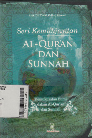 Seri Kemukjizatan Al-Qur\'an Dan Sunnah : kemukjizatan bumi dalam al-qur\'an dan sunnah