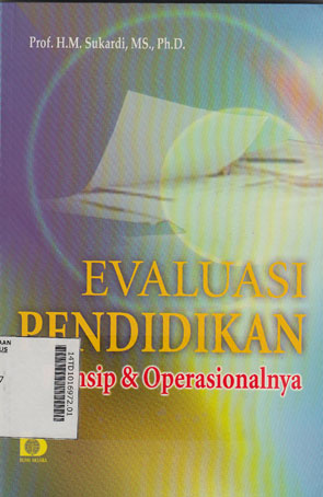 Evaluasi Pendidikan : prinsip dan operasionalnya