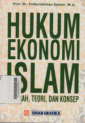 Hukum Ekonomi Islam : sejarah, teori, dan konsep