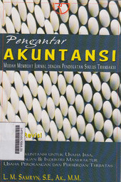 Pengantar Akuntansi : mudah membuat jurnal dengan pendekatan siklus transaksi