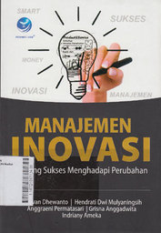 Manajemen Inovasi : peluang sukses menghadapi perubahan