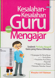 Kesalahan-kesalahan Guru Saat Mengajar : seabrek perilaku negatif guru yang harus dihindari