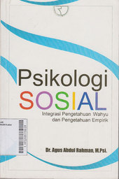 Psikologi Sosial : integrasi pengetahuan wahyu dan pengetahuan empirik