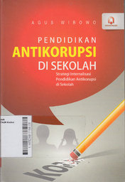 Pendidikan Antikorupsi Di Sekolah : strategi internalisasi pendidikan antikorupsi di Sekolah