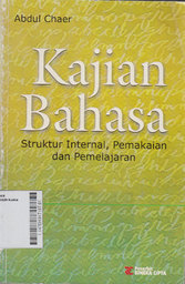 Kajian Bahasa : struktur internal, pemakaian dan pemelajaran