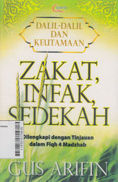 Zakat, Infak, Sedekah : dilengkapi dengan tinjauan dalam fiqh 4 madzhab