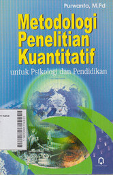 Metodologi Penelitian Kuantitatif : untuk psikologi dan pendidikan