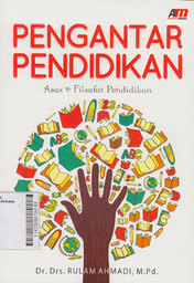 Pengantar Pendidikan : asas & filsafat pendidikan