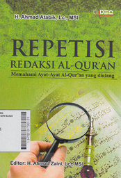 Repetisi Redaksi Al-Qur'an : memahami ayat-ayat al-qur'an yang diulang