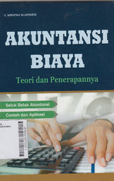 Akuntansi Biaya : teori dan penerapannya