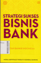 Strategi Sukses Bisnis Bank