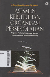 Asesmen Kebutuhan Organisasi Persekolahan : tinjauan perilaku organisasi menuju comprehensive multilevel planning