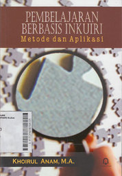 Pembelajaran Berbasis Inkuiri : metode dan aplikasi