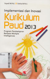 Implementasi dan Inovasi Kurikulum Paud 2013 : program pembelajaran berbasis multiple intelligences