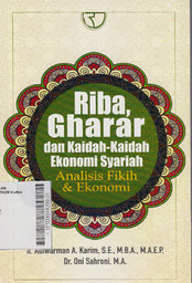 Riba, Gharar dan Kaidah-Kaidah Ekonomi Syariah : analisis fikih & ekonomi