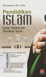 Pendidikan Islam : kajian teoritis dan pemikiran tokoh