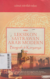 Leksikon Sastrawan Arab Modern : biografi & karyanya