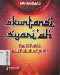 Akuntansi Syariah : teori & praktik untuk perbankan syariah