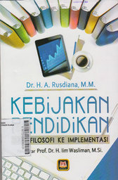 Kebijakan Pendidikan : dari filosofi ke implementasi