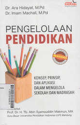 Pengelolaan Pendidikan : konsep, prinsip, dan aplikasi dalam mengelola sekolah dan madrasah