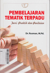 Pembelajaran Tematik Terpadu : teori, praktik dan penilaian