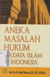 Aneka Masalah Hukum Perdata Islam di Indonesia