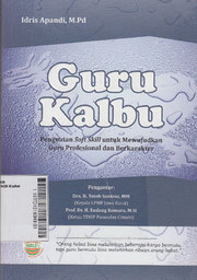 Guru Kalbu : penguatan soft skill untuk mewujudkan guru profesional dan berkarakter