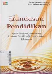 Landasan Pendidikan : sebuah pemikiran komprehensif landasan pendidikan berbasis karakter di Indonesia