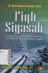 Fiqh Siyasah : terminologi dan lintasan sejarah politik islam sejak muhammad saw hingga al khulafa ar rasyidun