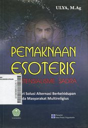 Pemaknaan Esoteris EksistensialismeSadra : mencari solusi alternasi berkehidupan pada masyarakat multireligius