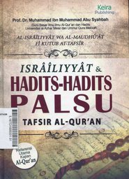 Israiliyyat dan Hadits-Hadits Palsu Tafsir Al Qur'an