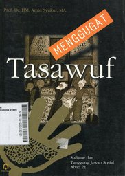 Menggugat Tasawuf : sufisme dan tanggung jawab sosial abad 21